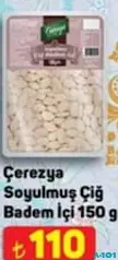 ÇEREZYA SOYULMUŞ ÇİĞ BADEM İÇİ 150 G ÇEREZYA SOYULMUŞ ÇİĞ BADEM İÇİ 150 G
